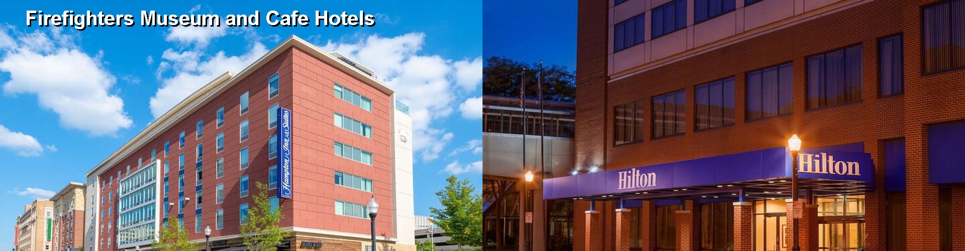 5 Best Hotels near Firefighters Museum and Cafe