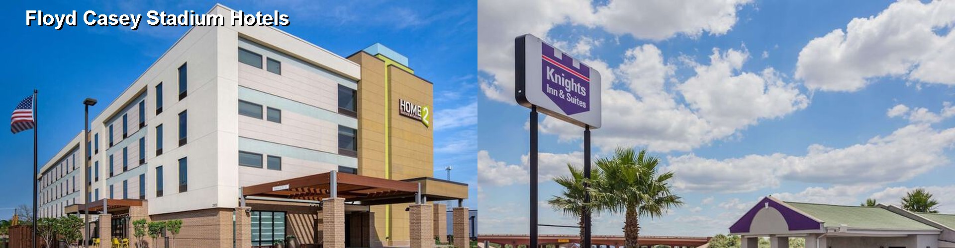 3 Best Hotels near Floyd Casey Stadium