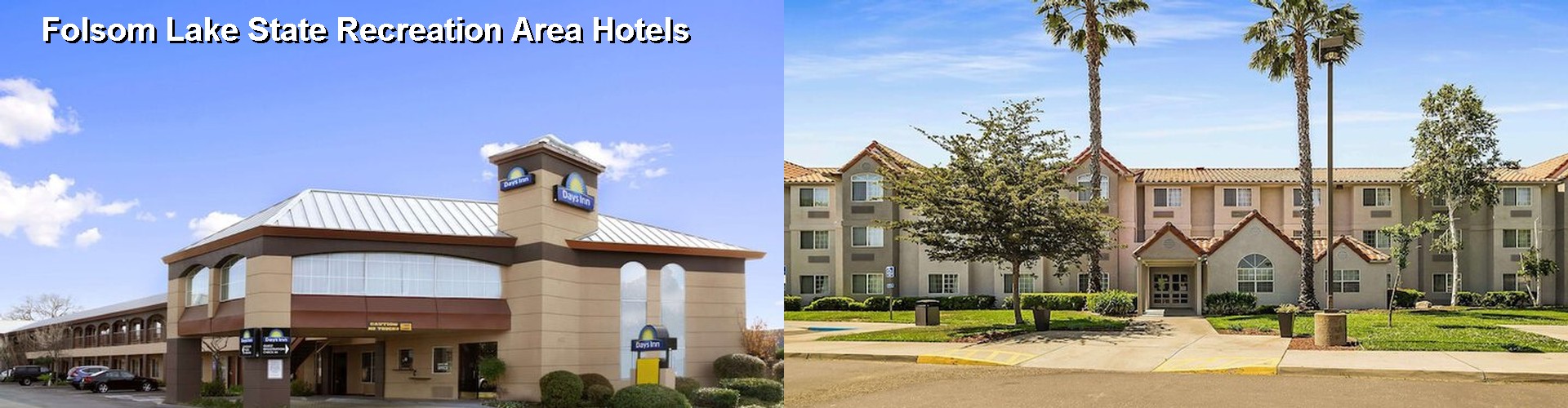 5 Best Hotels near Folsom Lake State Recreation Area