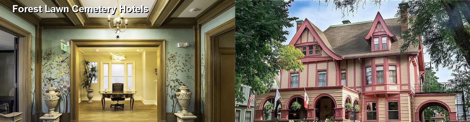5 Best Hotels near Forest Lawn Cemetery