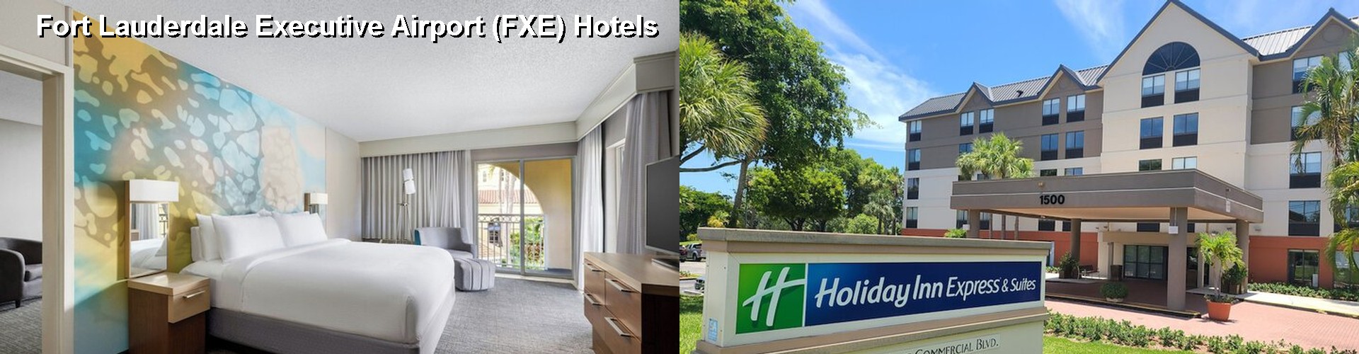 4 Best Hotels near Fort Lauderdale Executive Airport (FXE)