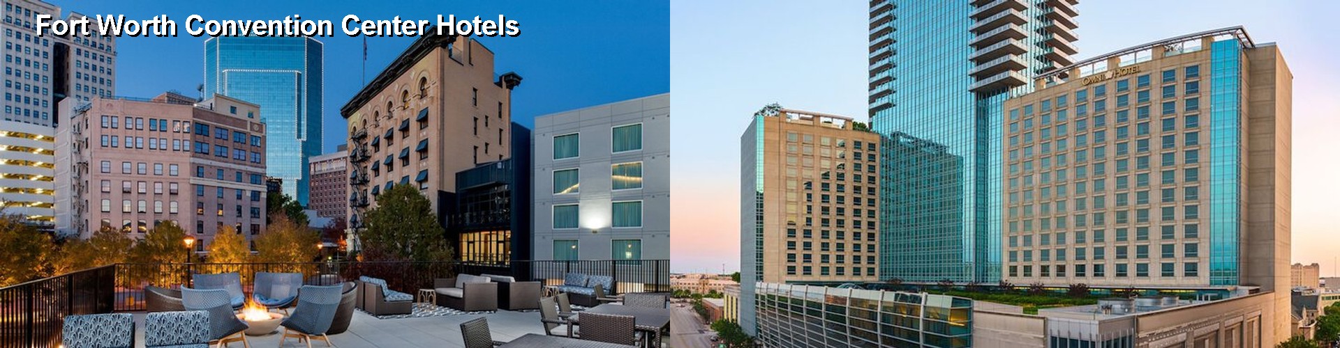 4 Best Hotels near Fort Worth Convention Center