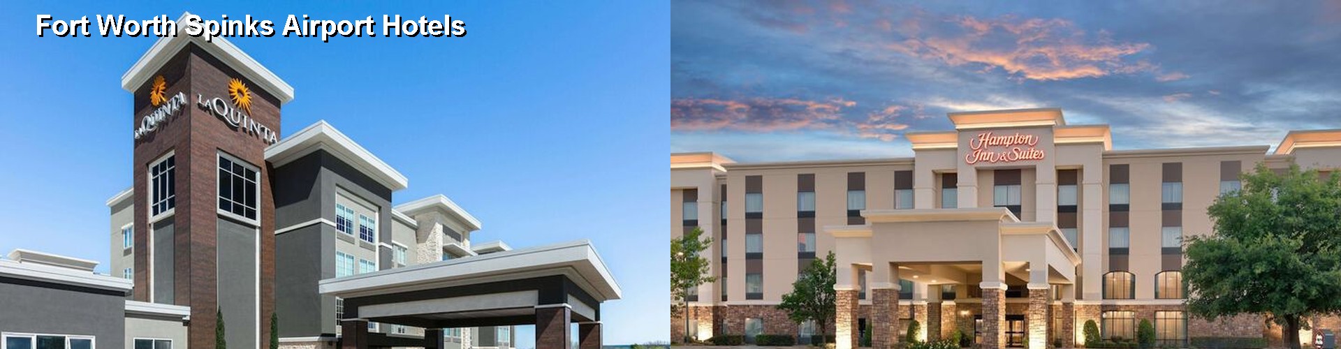 5 Best Hotels near Fort Worth Spinks Airport