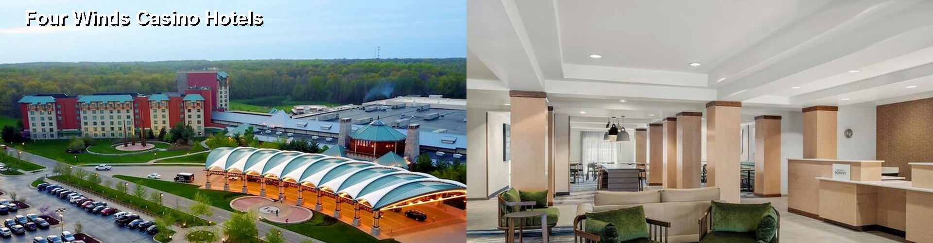 3 Best Hotels near Four Winds Casino