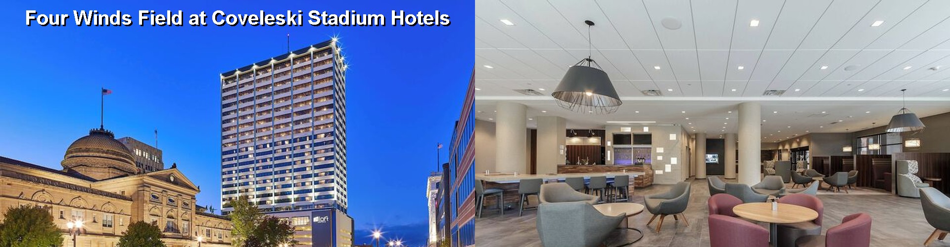 5 Best Hotels near Four Winds Field at Coveleski Stadium