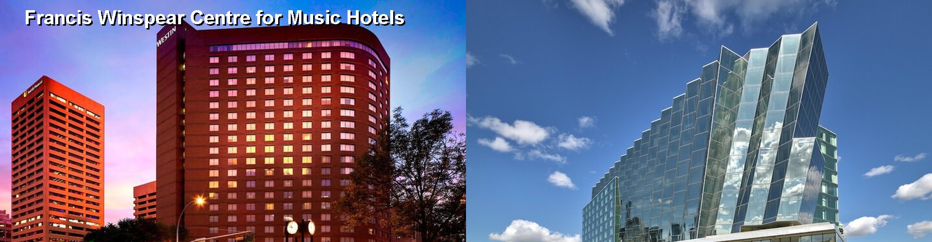 5 Best Hotels near Francis Winspear Centre for Music