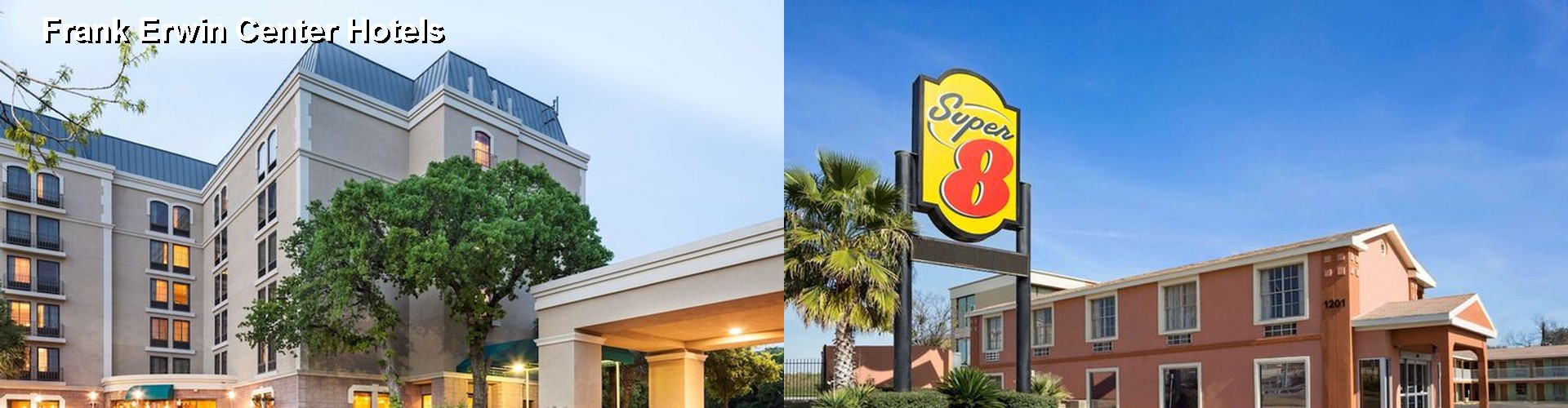 5 Best Hotels near Frank Erwin Center
