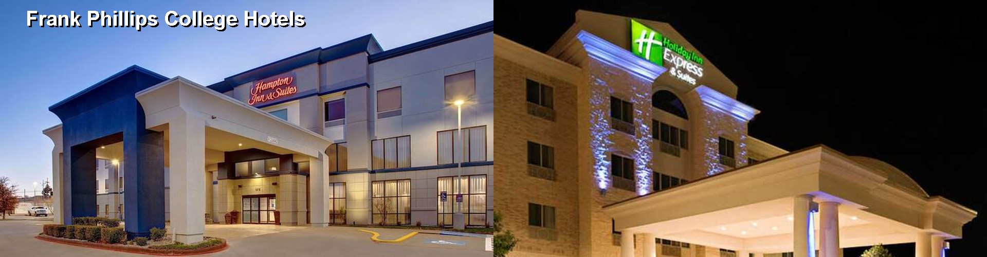 5 Best Hotels near Frank Phillips College