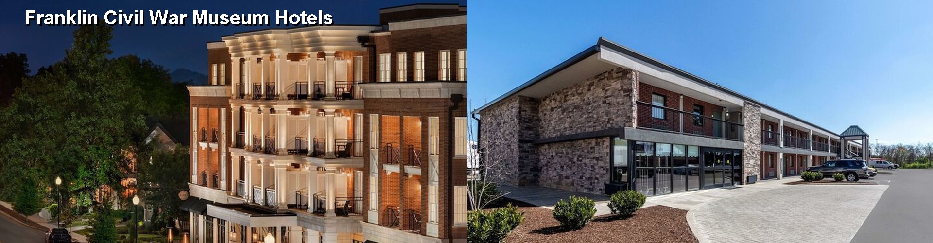 3 Best Hotels near Franklin Civil War Museum