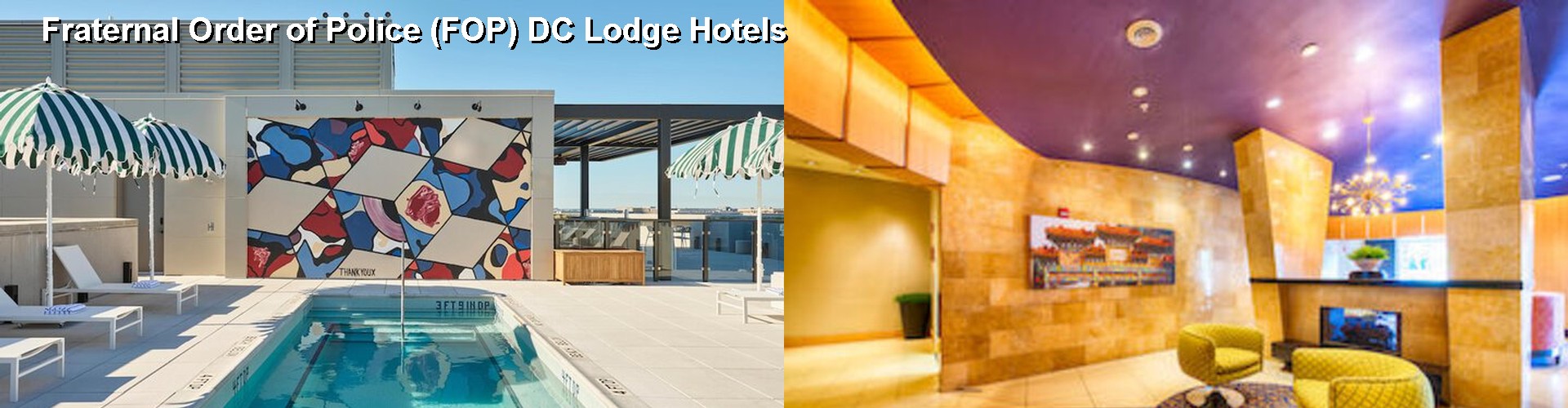 2 Best Hotels near Fraternal Order of Police (FOP) DC Lodge