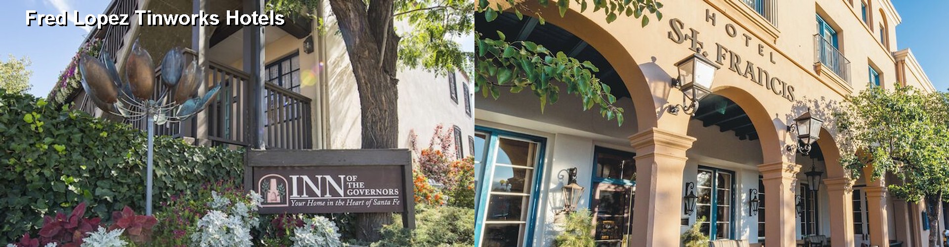 5 Best Hotels near Fred Lopez Tinworks