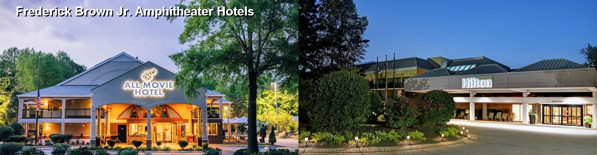 4 Best Hotels near Frederick Brown Jr. Amphitheater