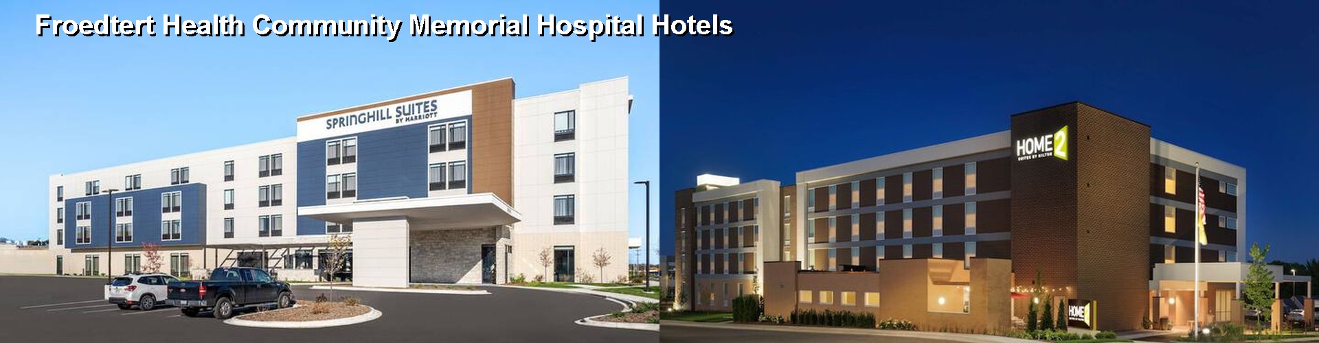 5 Best Hotels near Froedtert Health Community Memorial Hospital
