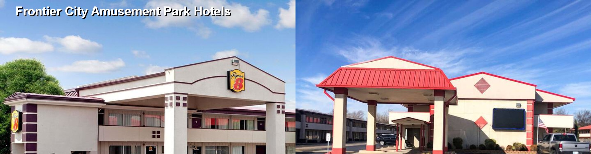 3 Best Hotels near Frontier City Amusement Park