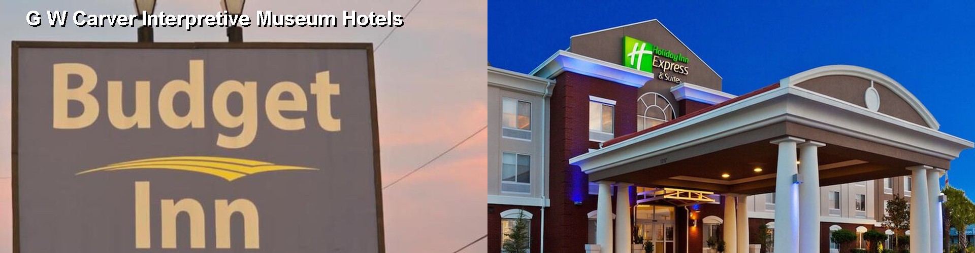 5 Best Hotels near G W Carver Interpretive Museum
