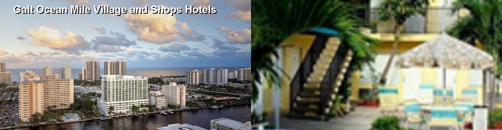 4 Best Hotels near Galt Ocean Mile Village and Shops