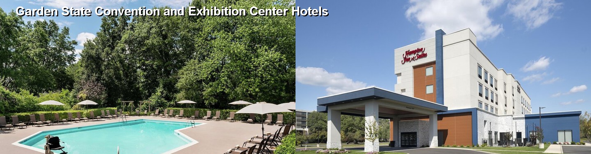 5 Best Hotels near Garden State Convention and Exhibition Center