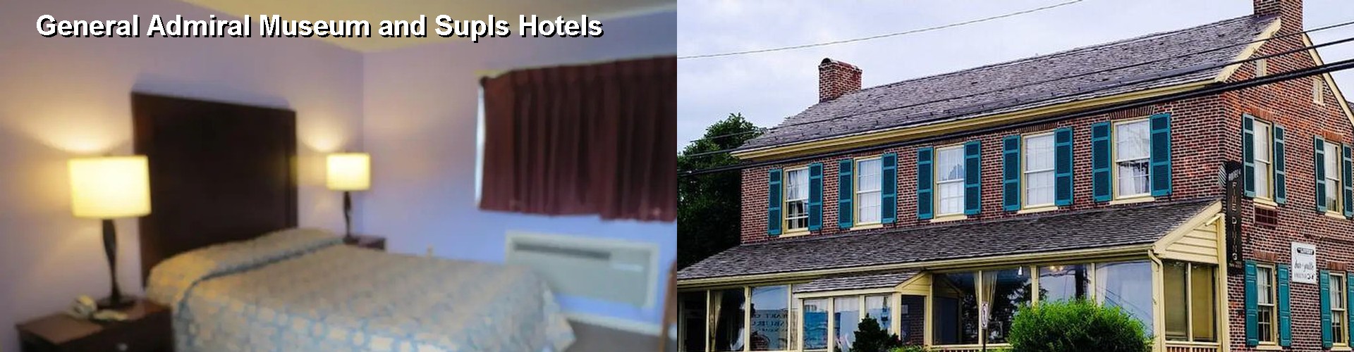 5 Best Hotels near General Admiral Museum and Supls
