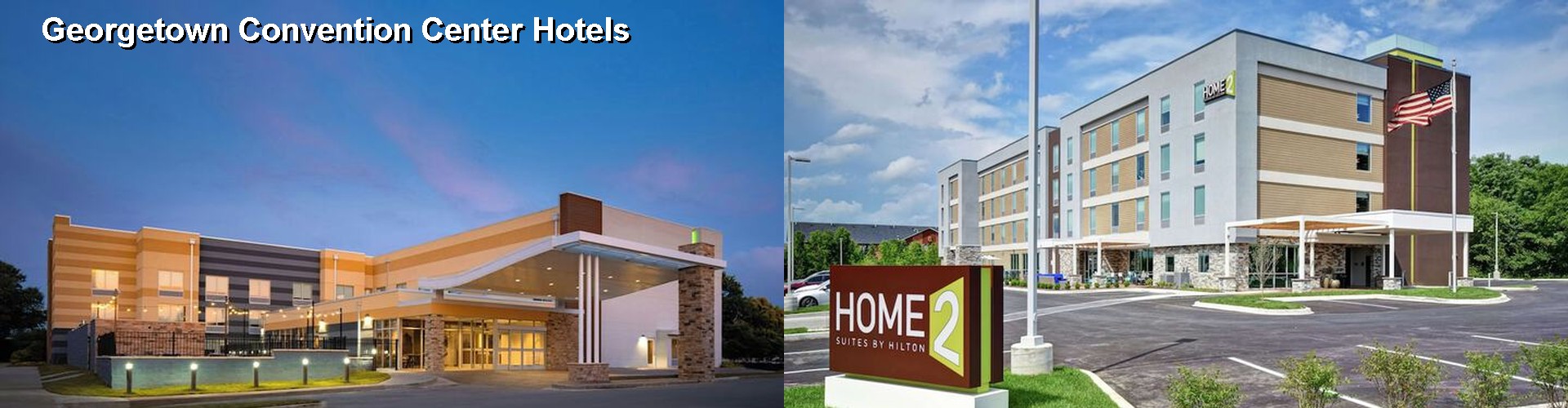 4 Best Hotels near Georgetown Convention Center