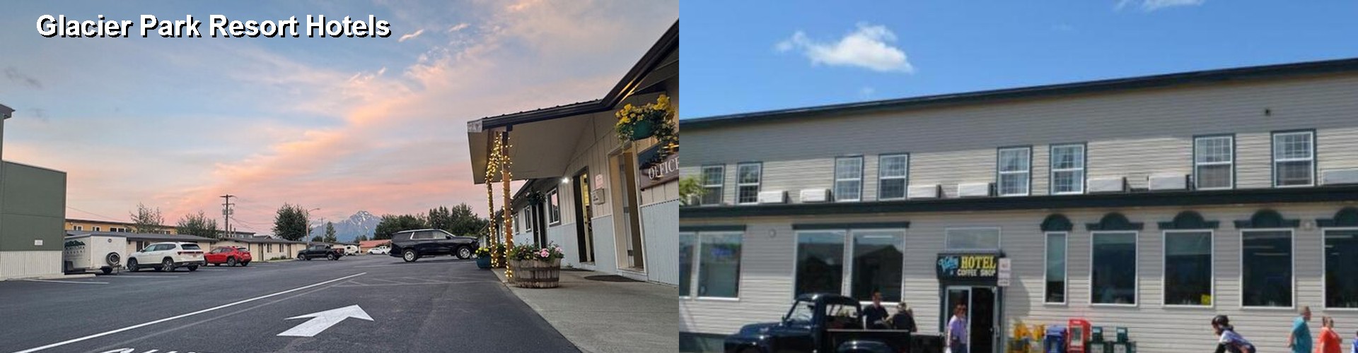 2 Best Hotels near Glacier Park Resort