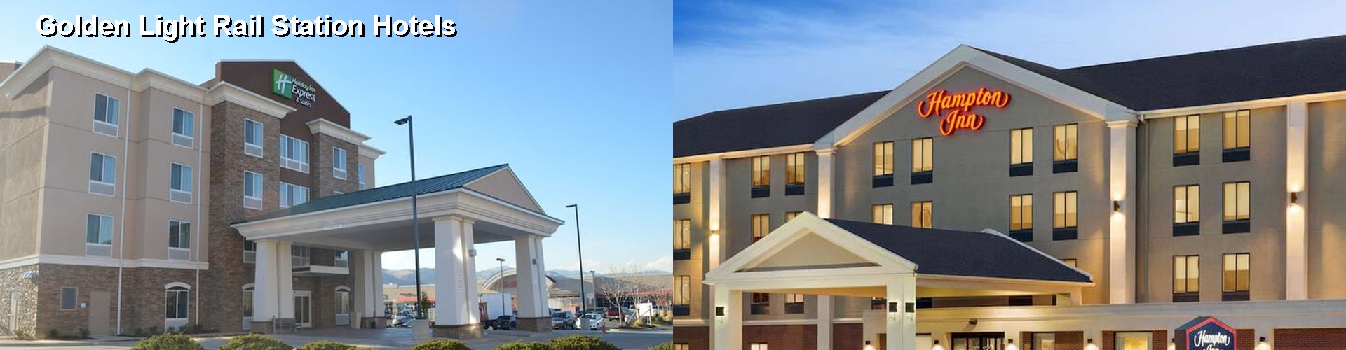 5 Best Hotels near Golden Light Rail Station