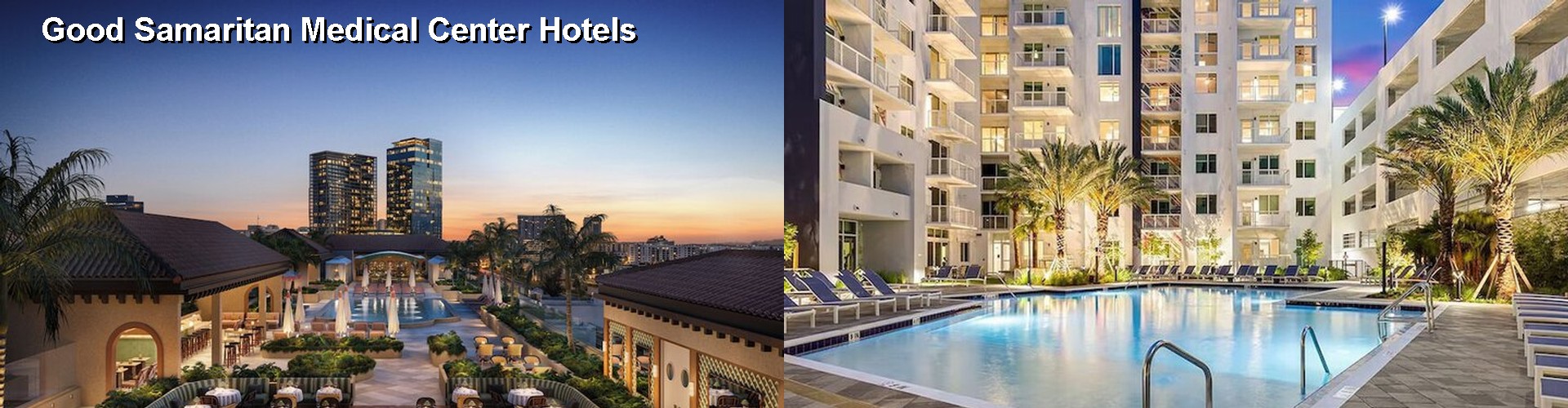 4 Best Hotels near Good Samaritan Medical Center