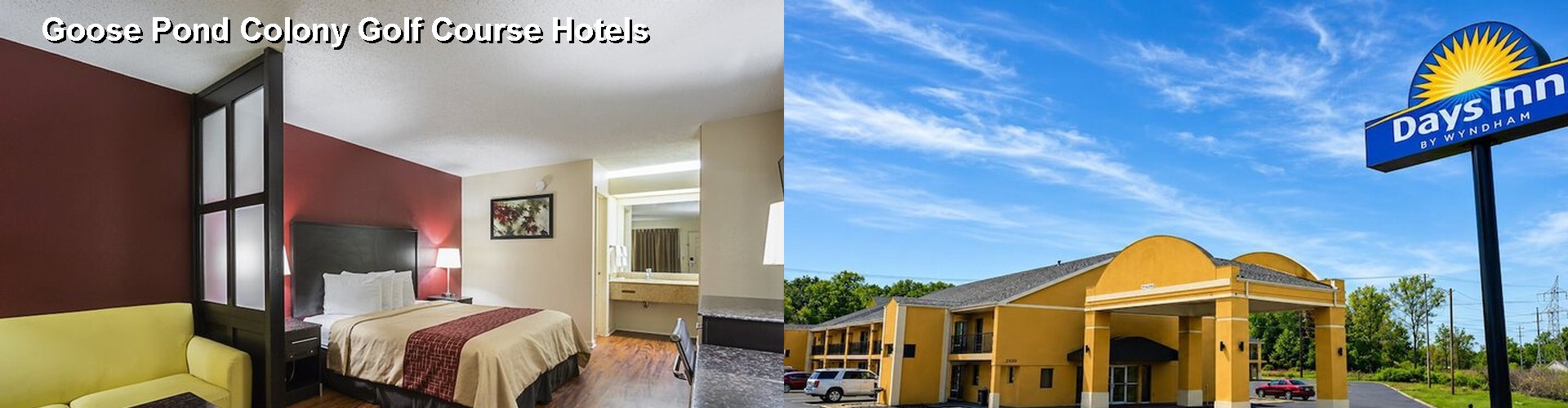 3 Best Hotels near Goose Pond Colony Golf Course