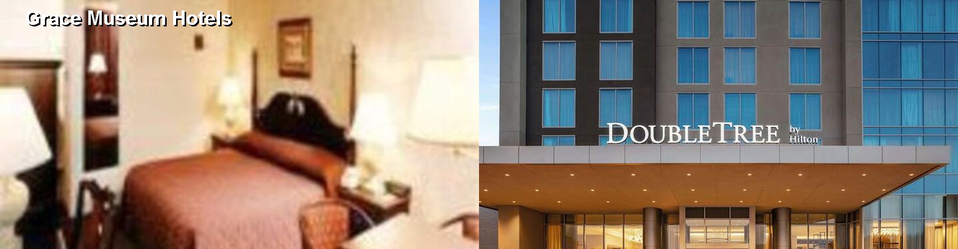 2 Best Hotels near Grace Museum