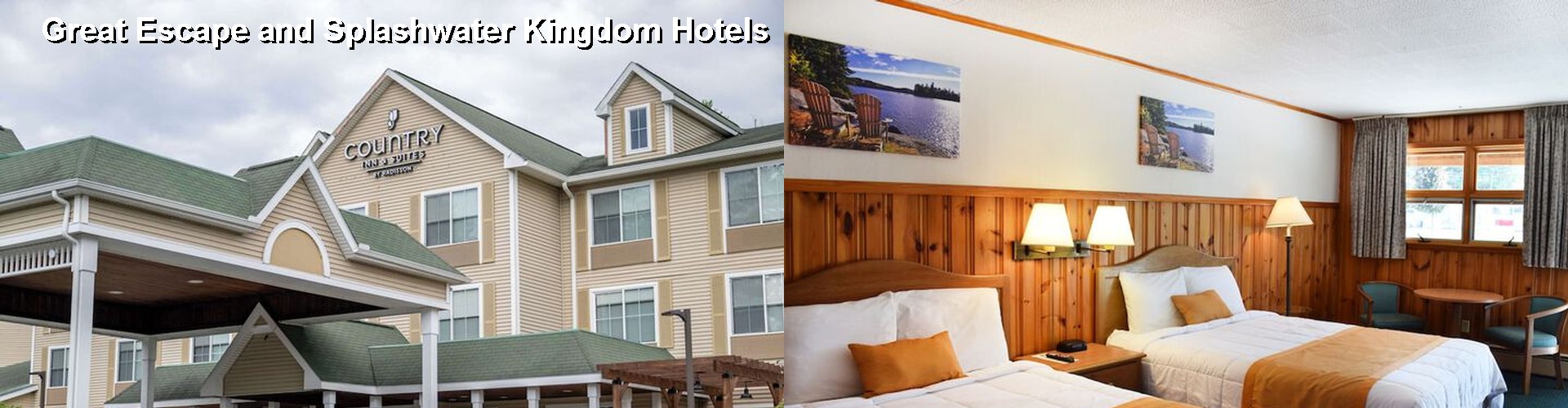 5 Best Hotels near Great Escape and Splashwater Kingdom