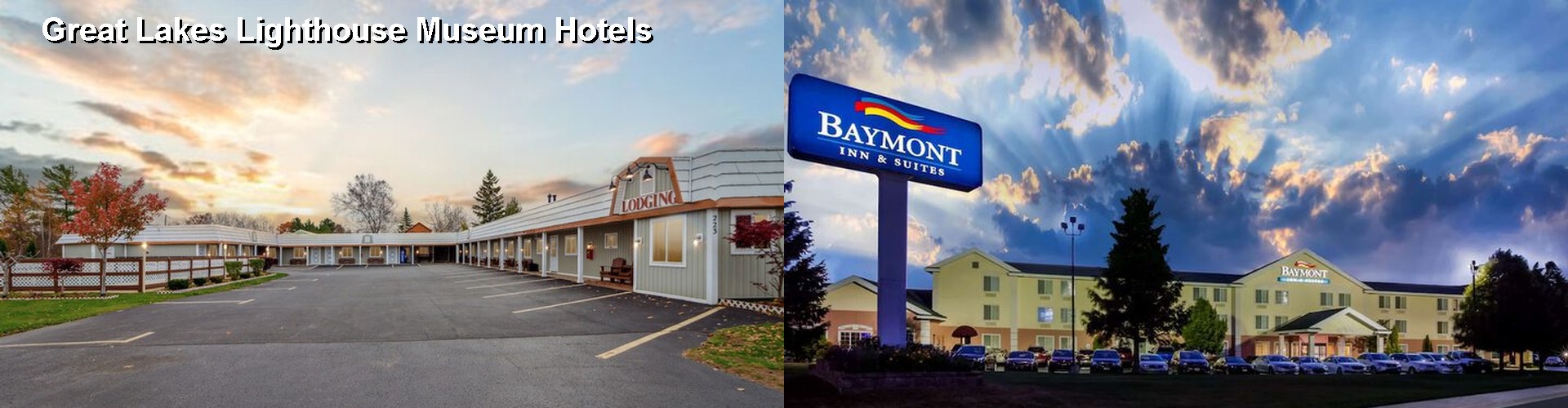 2 Best Hotels near Great Lakes Lighthouse Museum