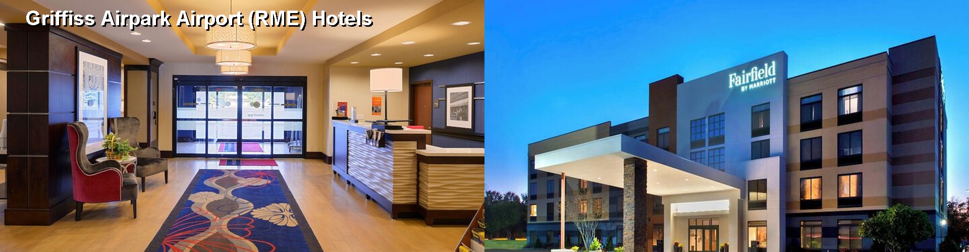 3 Best Hotels near Griffiss Airpark Airport (RME)