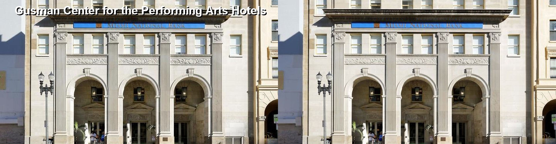 3 Best Hotels near Gusman Center for the Performing Arts
