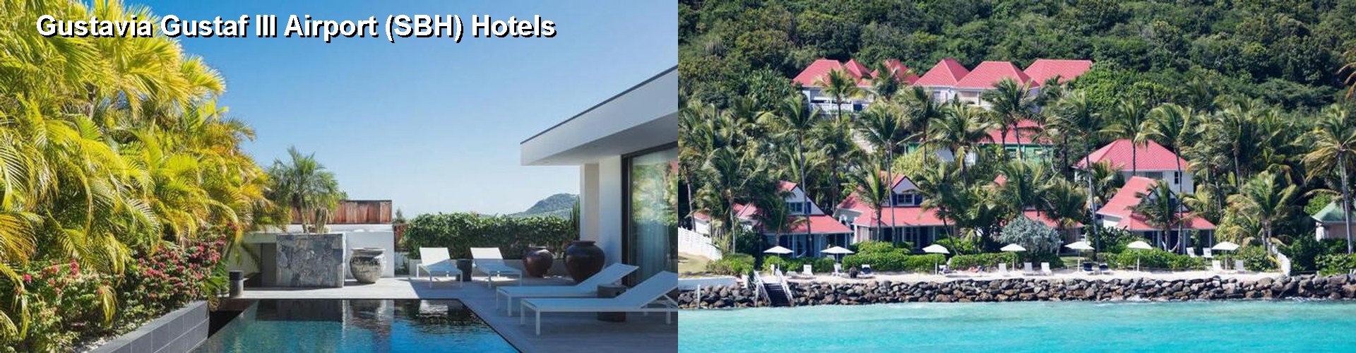 5 Best Hotels near Gustavia Gustaf III Airport (SBH)