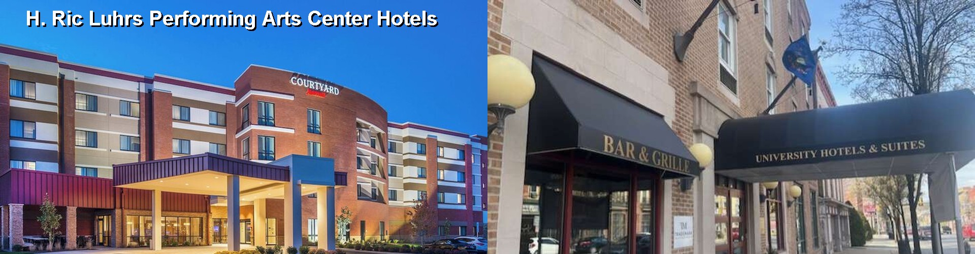 5 Best Hotels near H. Ric Luhrs Performing Arts Center