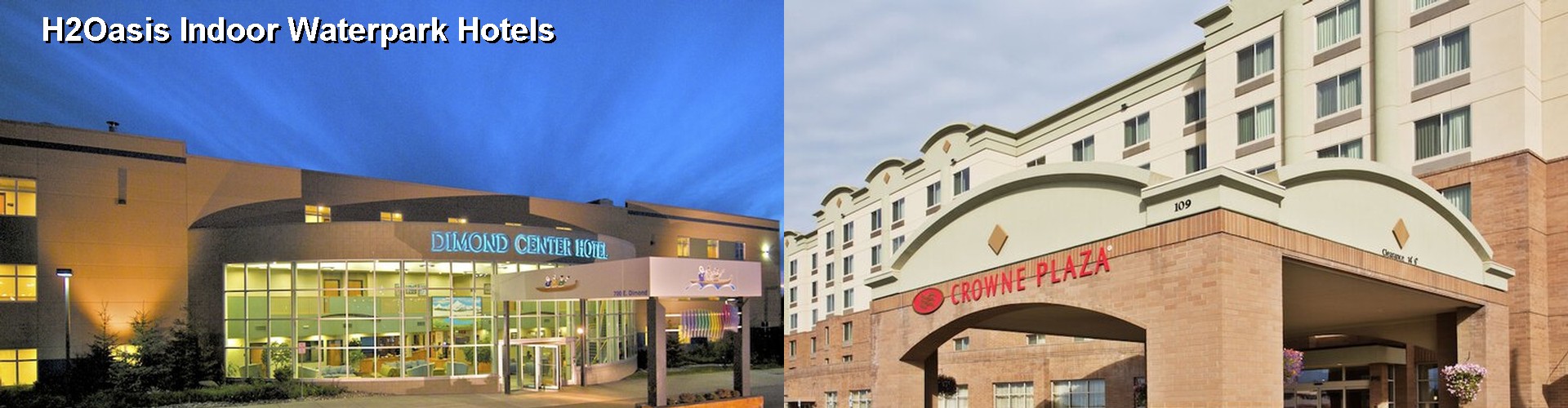 5 Best Hotels near H2Oasis Indoor Waterpark