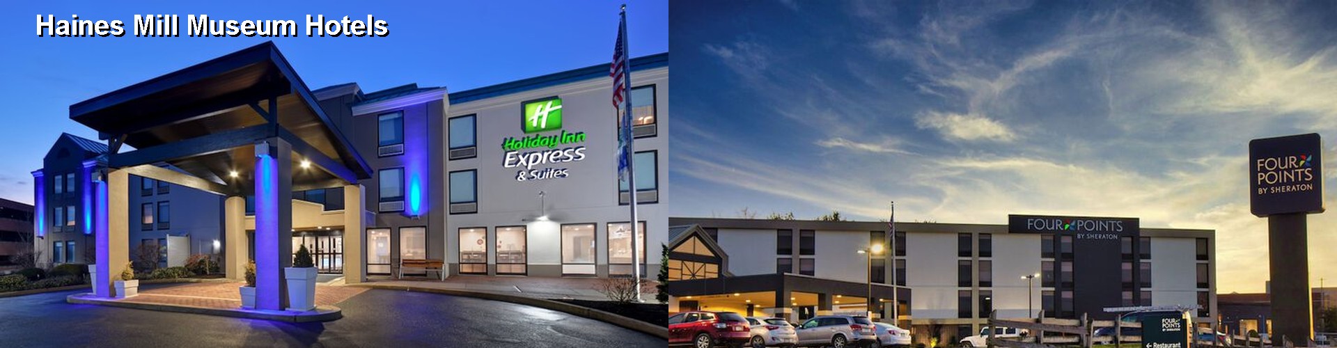 2 Best Hotels near Haines Mill Museum