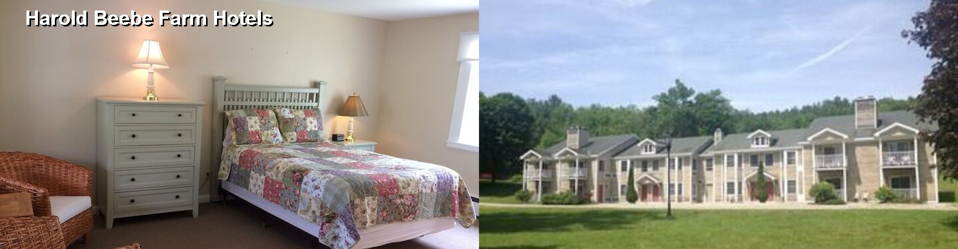 5 Best Hotels near Harold Beebe Farm