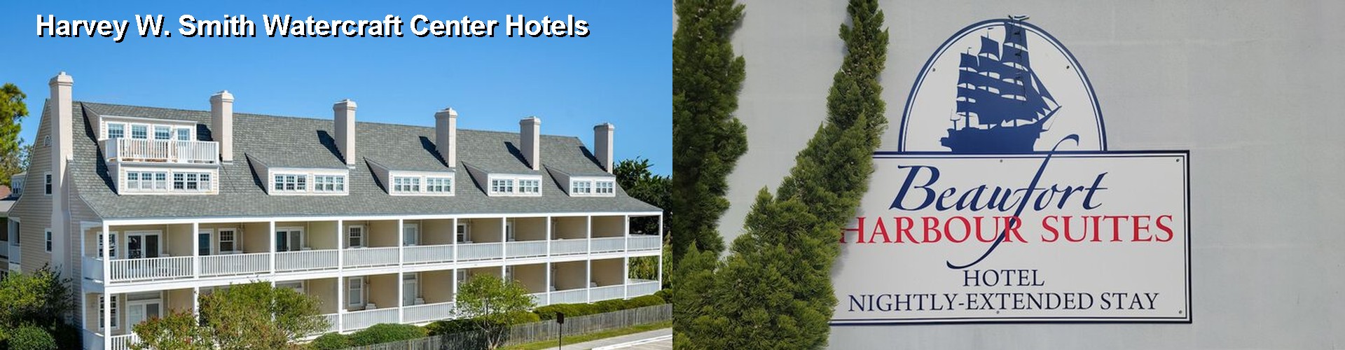 3 Best Hotels near Harvey W. Smith Watercraft Center