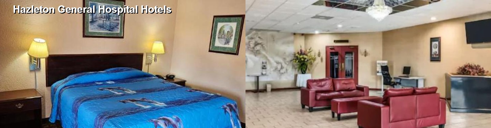 5 Best Hotels near Hazleton General Hospital
