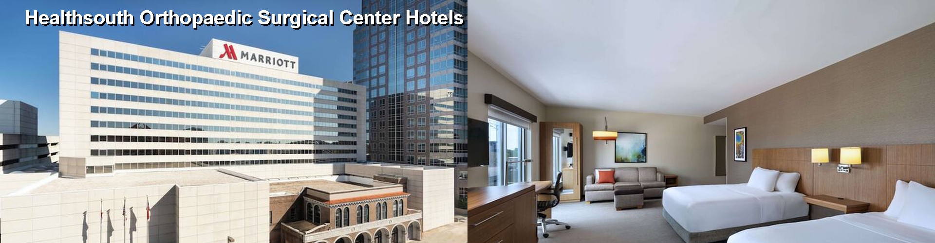 4 Best Hotels near Healthsouth Orthopaedic Surgical Center