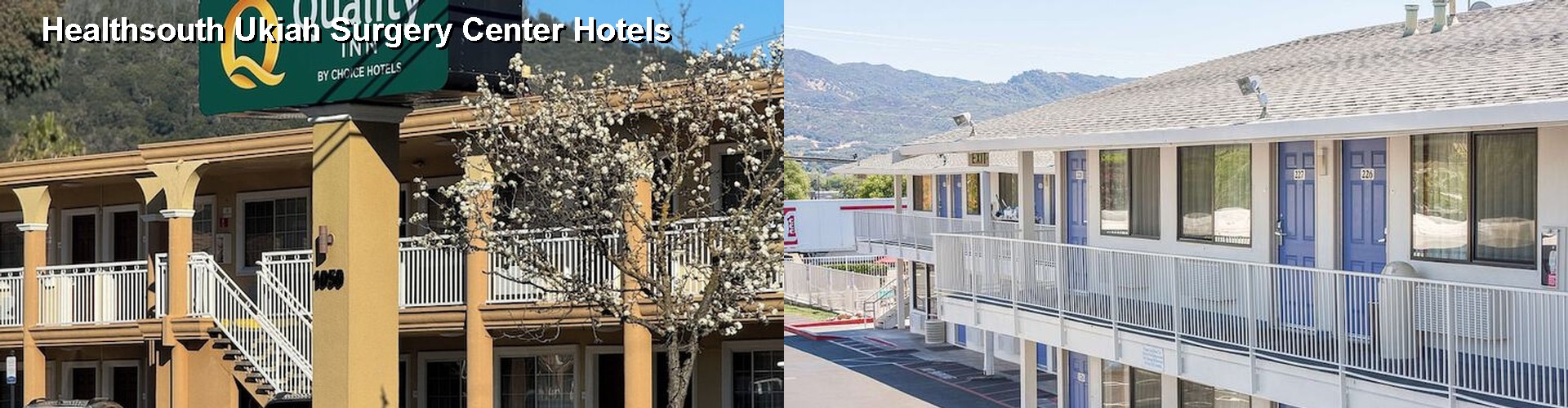 3 Best Hotels near Healthsouth Ukiah Surgery Center