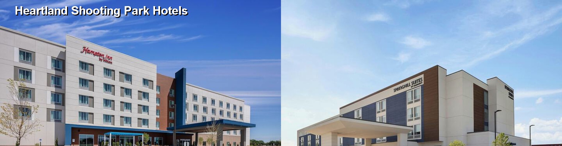 5 Best Hotels near Heartland Shooting Park