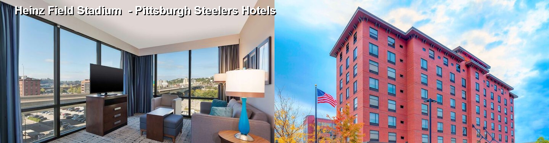 5 Best Hotels near Heinz Field Stadium - Pittsburgh Steelers