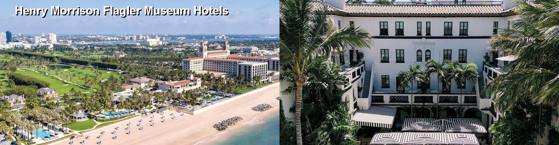 5 Best Hotels near Henry Morrison Flagler Museum