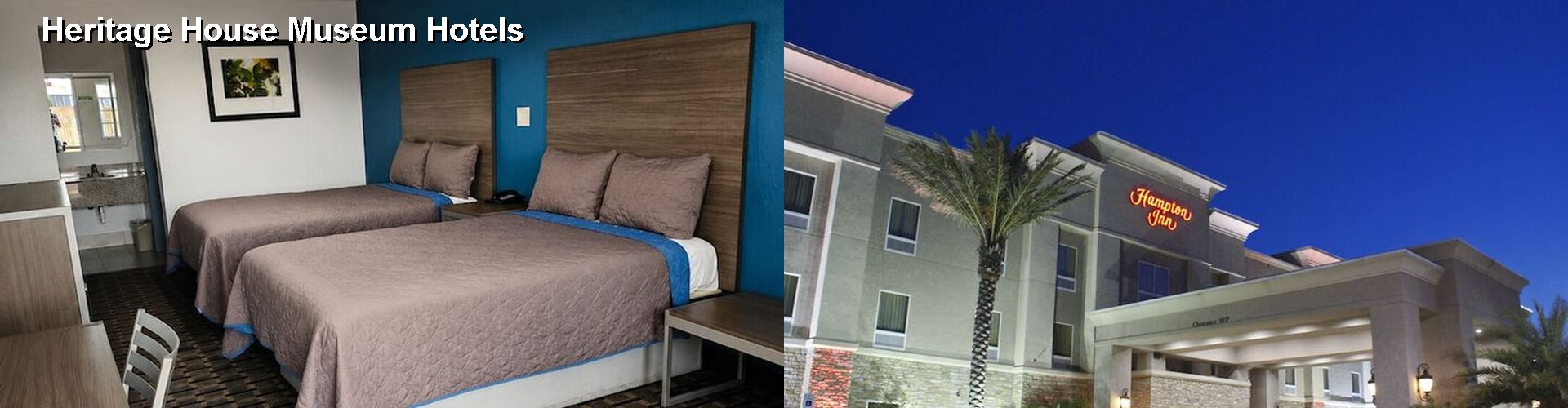 5 Best Hotels near Heritage House Museum