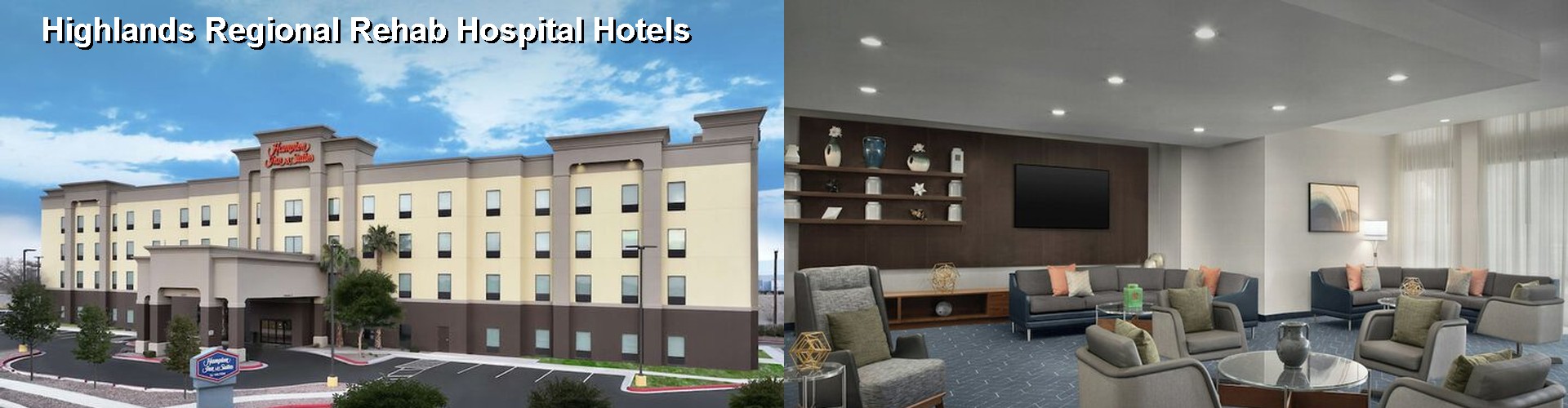 5 Best Hotels near Highlands Regional Rehab Hospital