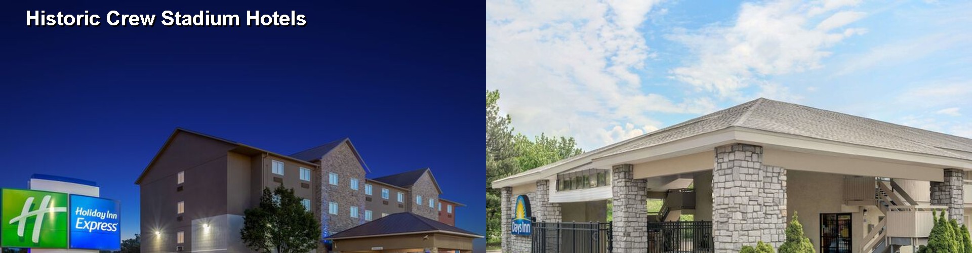 3 Best Hotels near Historic Crew Stadium