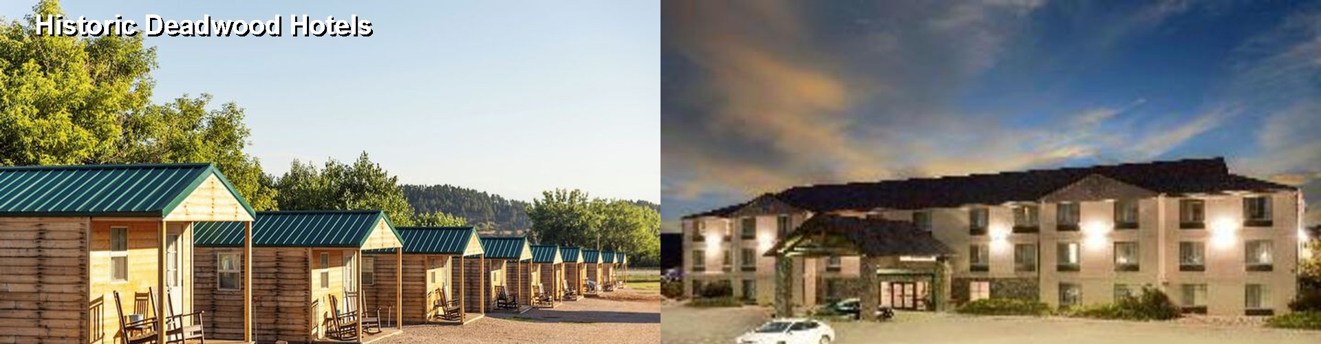 4 Best Hotels near Historic Deadwood