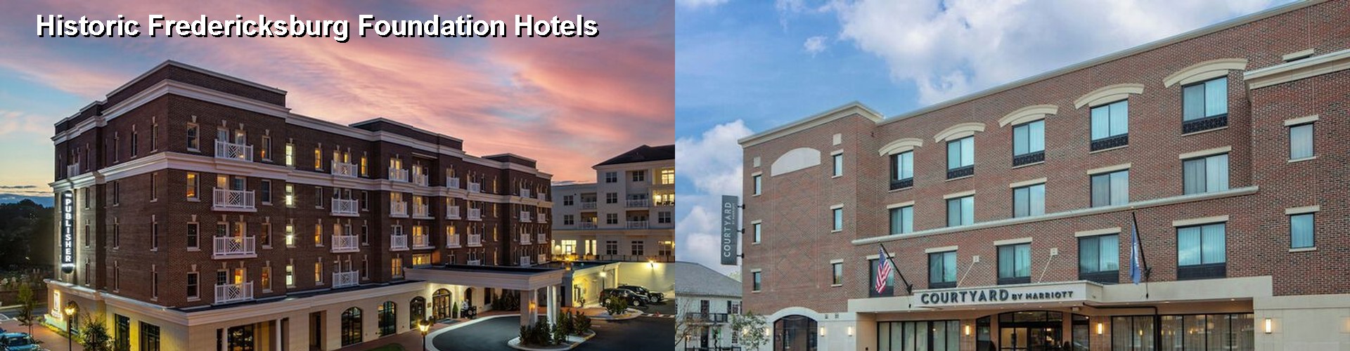 5 Best Hotels near Historic Fredericksburg Foundation