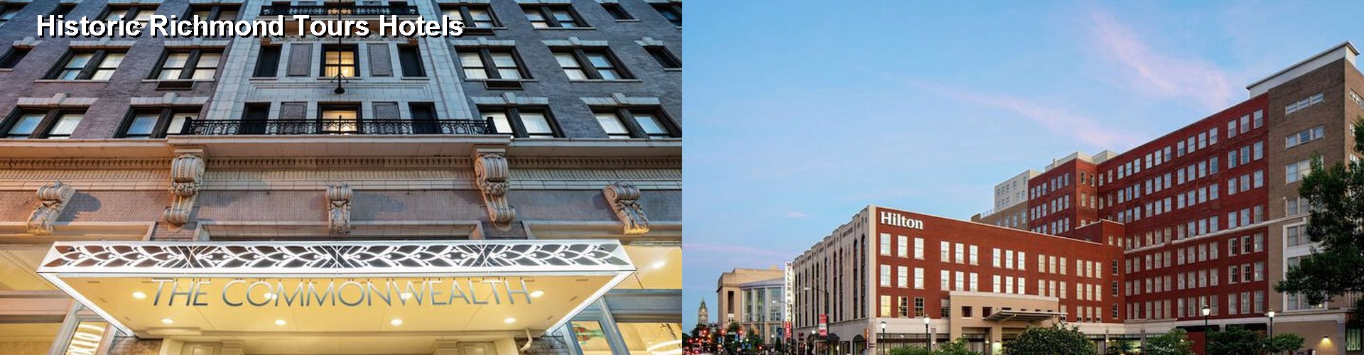 5 Best Hotels near Historic Richmond Tours